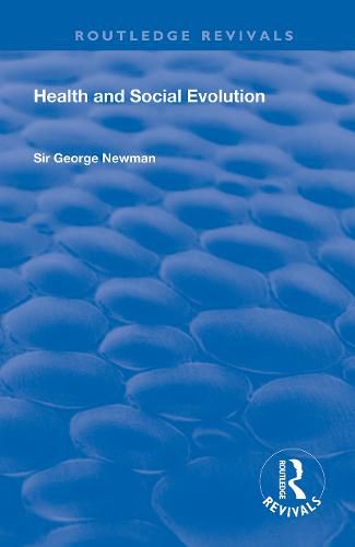 Cover image for Health and Social Evolution: Halley Stewart Lectures, 1930