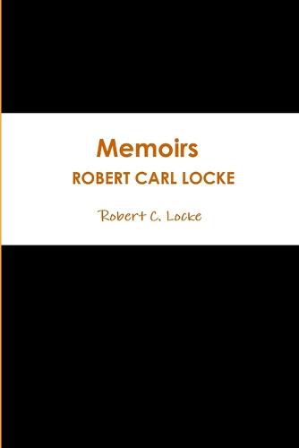 Cover image for Memoirs / ROBERT CARL LOCKE 2018