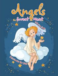 Cover image for Angels Are Sweet and Neat Coloring Book