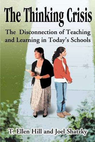 Cover image for The Thinking Crisis: The Disconnected of Teaching and Learning in Today's Schools