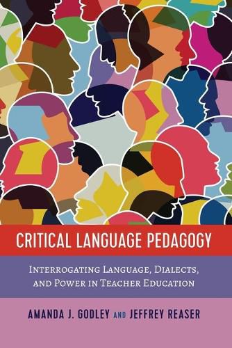 Cover image for Critical Language Pedagogy: Interrogating Language, Dialects, and Power in Teacher Education