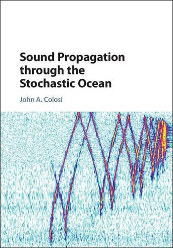 Cover image for Sound Propagation through the Stochastic Ocean