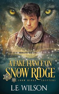 Cover image for A Fake Fiance on Snow Ridge