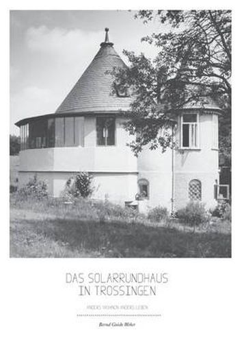 Cover image for Das Solarrundhaus in Trossingen: anders wohnen anders leben