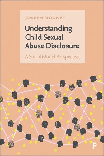 Cover image for Understanding Child Sexual Abuse Disclosure