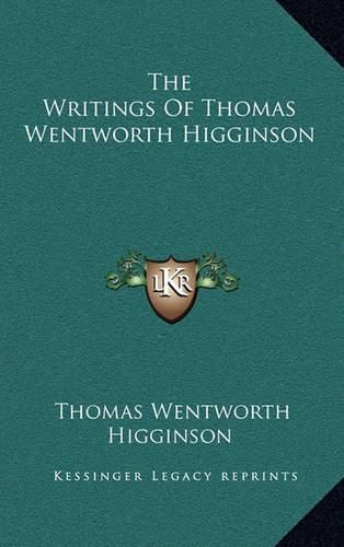 The Writings of Thomas Wentworth Higginson