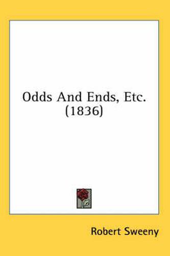 Cover image for Odds and Ends, Etc. (1836)