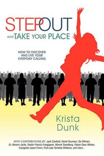 Cover image for Step Out and Take Your Place: How to Discover and Live Your Everyday Calling