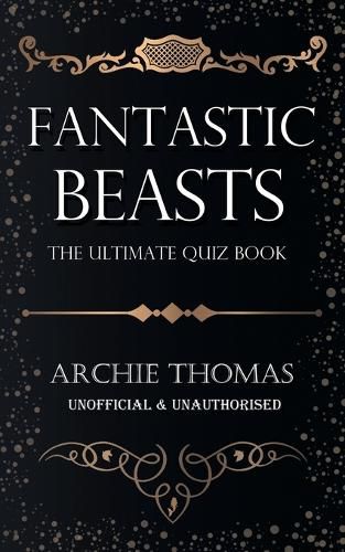 Cover image for Fantastic Beasts - The Ultimate Quiz Book