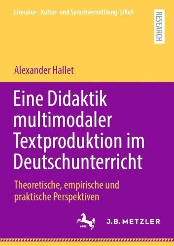Cover image for Eine Didaktik multimodaler Textproduktion im Deutschunterricht