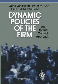 Cover image for Dynamic Policies of the Firm: An Optimal Control Approach