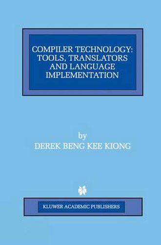 Cover image for Compiler Technology: Tools, Translators and Language Implementation