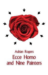 Cover image for Ecce Homo and Nine Painters