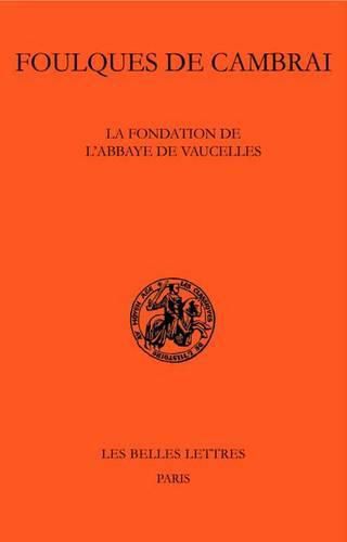 Cover image for La Fondation de l'Abbaye de Vaucelles