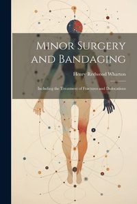 Cover image for Minor Surgery and Bandaging