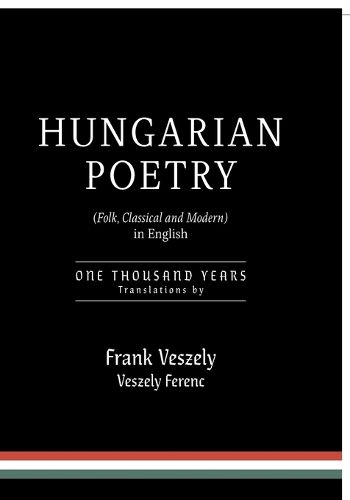 Cover image for Hungarian Poetry (Folk, Classical and Modern) in English