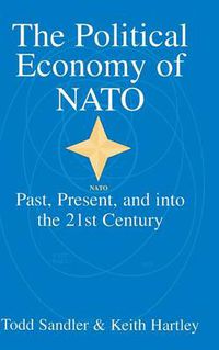 Cover image for The Political Economy of NATO: Past, Present and into the 21st Century