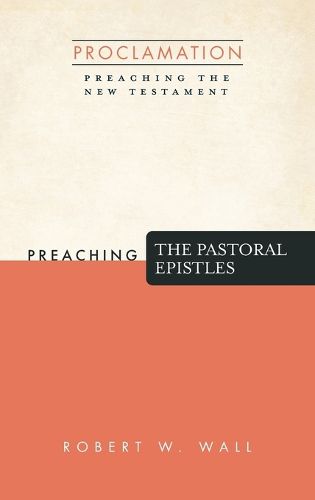 Cover image for Preaching the Pastoral Epistles