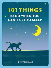 Cover image for 101 Things To Do When You Can't Get To Sleep