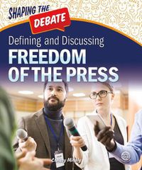 Cover image for Defining and Discussing Freedom of the Press