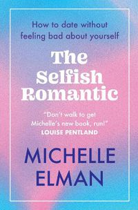 Cover image for The Selfish Romantic