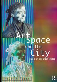 Cover image for Art, Space and the City