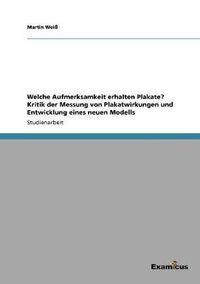 Cover image for Welche Aufmerksamkeit erhalten Plakate? Kritik der Messung von Plakatwirkungen und Entwicklung eines neuen Modells