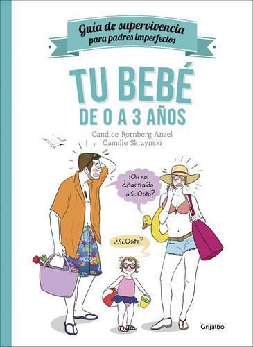 Cover image for Tu Beba de 0 a 3 AAOS / Guaa de Supervivencia Para Padres Imperfectos