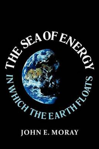 Cover image for The Sea of Energy in Which the Earth Floats