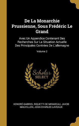 Cover image for De La Monarchie Prussienne, Sous Frederic Le Grand