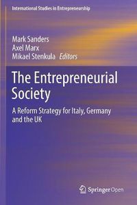 Cover image for The Entrepreneurial Society: A Reform Strategy for Italy, Germany and the UK