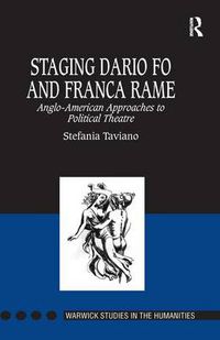 Cover image for Staging Dario Fo and Franca Rame: Anglo-American Approaches to Political Theatre