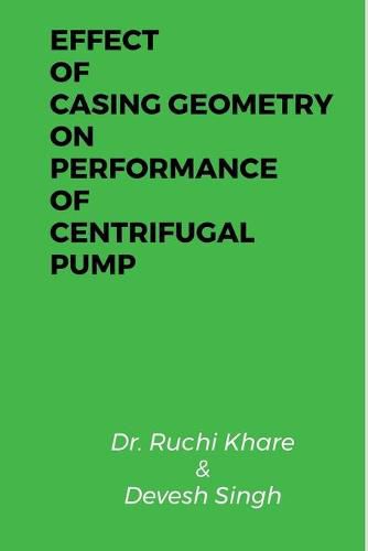 Cover image for Effect of Casing Geometry on Performance of Centrifugal Pump