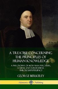 Cover image for A Treatise Concerning the Principles of Human Knowledge