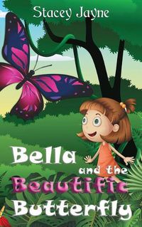 Cover image for Bella and the Beautific Butterfly