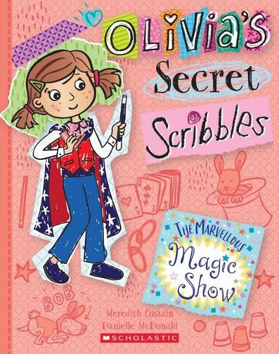 Cover image for The Marvellous Magic Show (Olivia's Secret Scribbles #12)