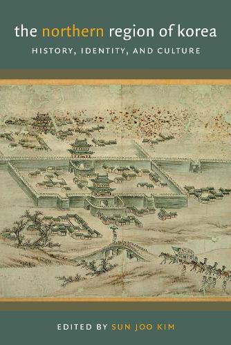 Cover image for The Northern Region of Korea: History, Identity, and Culture