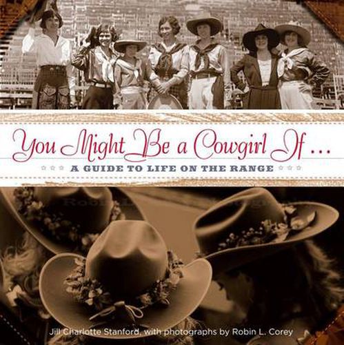 Cover image for You Might Be a Cowgirl If . . .: A Guide To Life On The Range