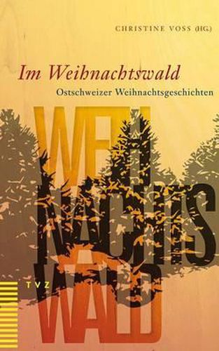 Cover image for Im Weihnachtswald: Ostschweizer Weihnachtsgeschichten