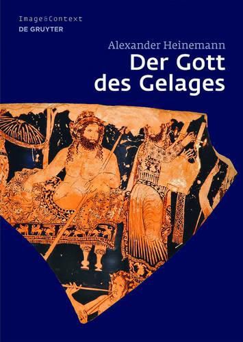 Cover image for Der Gott Des Gelages: Dionysos, Satyrn Und Manaden Auf Attischem Trinkgeschirr Des 5. Jahrhunderts V. Chr.