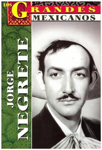 Cover image for Jorge Negrete- Los Grandes
