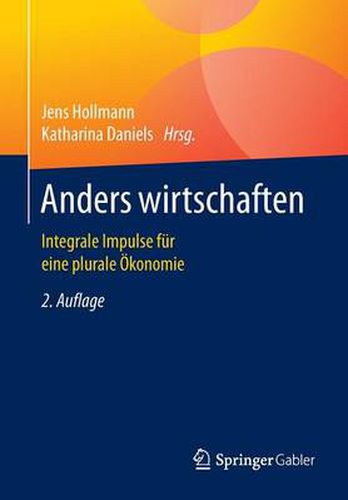 Cover image for Anders wirtschaften: Integrale Impulse fur eine plurale OEkonomie
