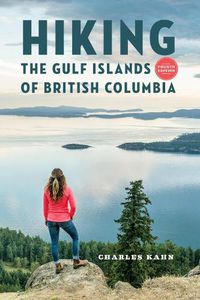 Cover image for Hiking the Gulf Islands of British Columbia: 4th Edition