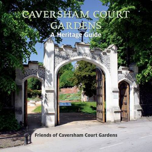 Cover image for Caversham Court Gardens: A Heritage Guide