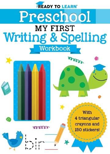 Cover image for Ready to Learn: Preschool My First Writing and Spelling Workbook