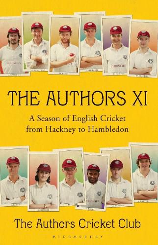 Cover image for The Authors XI: A Season of English Cricket from Hackney to Hambledon