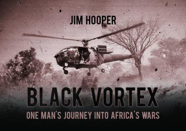 Cover image for Black Vortex: One Man's Journey into Africa's Wars