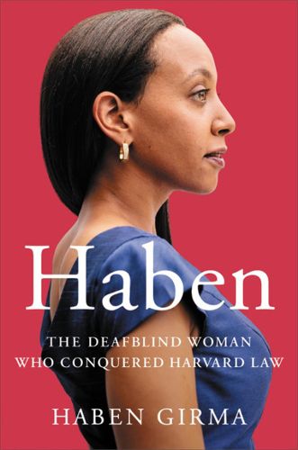 Cover image for Haben: The Deafblind Woman Who Conquered Harvard Law