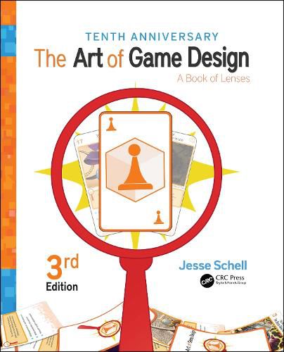 Cover image for The Art of Game Design: A Book of Lenses, Third Edition