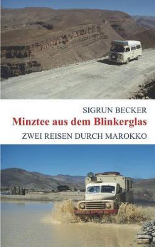 Cover image for Minztee aus dem Blinkerglas: Zwei Reisen durch Marokko